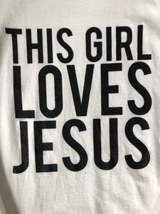 THIS GIRL LOVES JESUS Graphic Tee